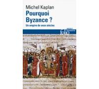 Pourquoi Byzance ? Un Empire De Onze Siècles (ebook)