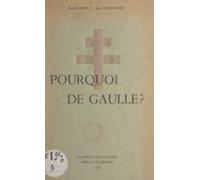 Pourquoi De Gaulle ? (ebook)