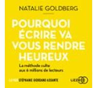 Pourquoi Écrire Va Vous Rendre Heureux (audiolibro)