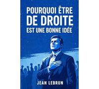 Pourquoi être de droite est une bonne idée