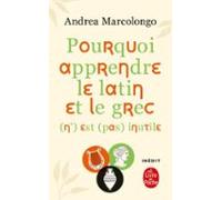 Pourquoi Étudier Le Latin Et Le Grec (n) Est (pas) Inutile (ebook)