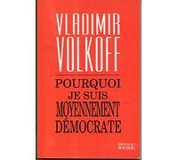 Pourquoi Je Suis Moyennement Democrate