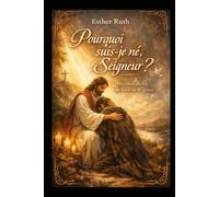 Pourquoi je suis neé, Seigneur