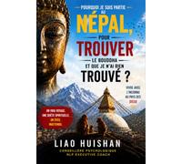Pourquoi je suis partie chercher le Bouddha au Népal - et n’ai rien trouvé: Là où demeurent les dieux : vivre avec le chaos et l’inconnu