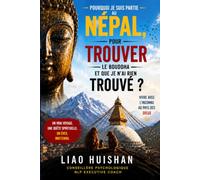 Pourquoi je suis partie chercher le Bouddha au Népal - et n’ai rien trouvé: Là où demeurent les dieux : vivre avec le chaos et l’inconnu