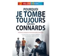 Pourquoi je tombe toujours sur des connards ?: Relations toxiques et homosexualité masculine - Comprendre les schémas répétitifs de l'attachement dysfonctionnel