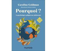 Pourquoi ?: La psychologie expliquée aux adolescents de 12 à 15 ans