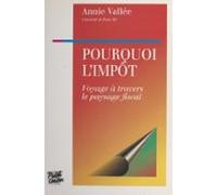 Pourquoi Limpôt : Voyage À Travers Le Paysage Fiscal (ebook)