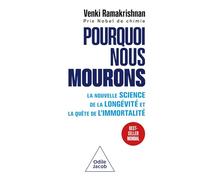 Pourquoi nous mourons: La nouvelle science de la longévité et la quête de l'immortalité