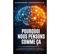 POURQUOI NOUS PENSONS COMME ÇA