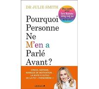 Pourquoi personne ne m'en a parlé avant ?: Des outils pour les hauts et les bas de la vie !