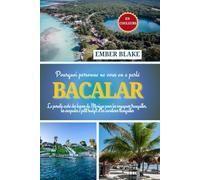 Pourquoi personne ne vous en a parlé BACALAR 2026 2027: Le paradis caché des lagons du Mexique pour les voyageurs tranquilles, les escapades à petit budget et les aventures tranquilles.