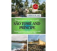 Pourquoi personne ne vous en a parlé SÃO TOMÉ ET PRINCIPE 2026 2027: Un guide de voyage honnête et révélateur sur l’un des plus beaux endroits dont vous n’avez jamais entendu parler en Afrique
