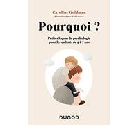 Pourquoi ?: Petites leçons de psychologie pour les enfants de 4 à 7 ans