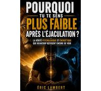 Pourquoi tu te sens plus faible après l'éjaculation: La vérité psychologique et énergétique que beaucoup refusent encore de voir