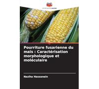 Pourriture fusarienne du maïs : Caractérisation morphologique et moléculaire