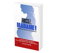 Poussez, madame !: Les confessions d'une sage-femme