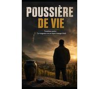 POUSSIÈRE DE VIE: Troisième partie : La vengeance est un repas à manger froid