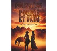 Poussière, poudre et faim