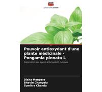 Pouvoir antioxydant d'une plante médicinale - Pongamia pinnata L: Exploration des agents antioxydants naturels