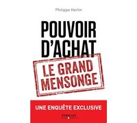 Pouvoir d'achat: le grand mensonge:Une enquête exclusive