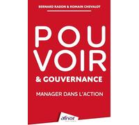 Pouvoir & gouvernance: Manager dans l'action