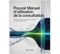Pouvoir Manuel d’utilisation de la consultation: Efficace Préparation et analyse des données avec Microsoft Power Query