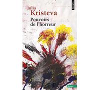 Pouvoirs de l'horreur: Essai sur l'abjection (Points Essais)