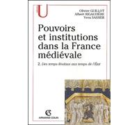 Pouvoirs Et Institutions Dans La France Medievale. Tome 2, Des Temps Feodaux Aux Temps De L'Etat, 3eme Edition