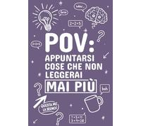 POV: Appuntarsi cose che non leggerai mai più - Libro taccuino divertente A5 a righe per note, lavoro, studio e vita quotidiana: Quaderno ironico 150 ... libero (POV Note - Taccuini per appunti)