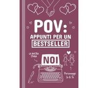 POV: Appunti per un bestseller NOI - Taccuino romantico A5 a righe per coppia, anniversario, San Valentino idee regalo per fidanzato fidanzata: ... e marito (POV Note - Taccuini per appunti)