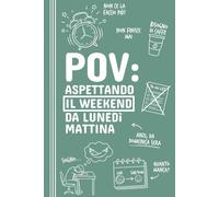POV: Aspettando il Weekend da Lunedì Mattina - Taccuino Divertente per Collega, Amica, Ufficio e Lavoro Stressante: Quaderno A5 a righe ironico e ... e studio (POV Note - Taccuini per appunti)