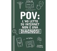 POV: L’ho letto su Internet non è una diagnosi - Taccuino per appunti divertente A5 a righe: Quaderno ironico 150 pagine, idea regalo per medico ... (POV Note - Taccuini per appunti)