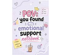 POV: You Found My Emotional Support Notebook: Lined Journal