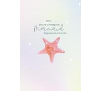 POV: You’re a Magical Mermaid Disguised as a Human | Rainbow Ombre Sparkly Ocean Aesthetic Notebook | Starfish Cute Kawaii Journal | 6x9 120 Pages Lined Diary