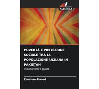 Povertà E Protezione Sociale Tra La Popolazione Anziana in Pakistan: Invecchiamento e povertà