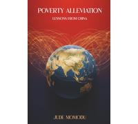 Poverty Alleviation: Lessons from China