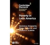 Poverty in Latin America: Feelings/Perceptions vs Material Conditions (Elements in Development Economics)