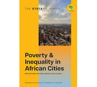 Poverty & Inequality in African Cities: Reflections on Challenges and Causes