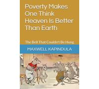 Poverty Makes One Think Heaven Is Better Than Earth: The Bell That Couldn't Be Hung