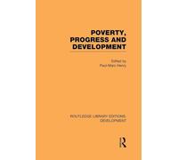 Poverty, Progress and Development (Routledge Library Editions: Development)