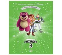 Povestea Jucariilor 3. Biblioteca Magica Disney. Editie De Colectie
