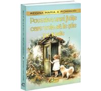 Povestea unei fetite care voia sa le stie pe toate - Regina Maria a Romaniei, Editie in limba romana