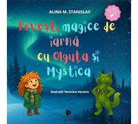 Povesti magice de iarna cu Olguta si Mystica - Alina M. Stanislav