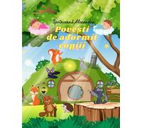 Poveşti scurte de adormit copiii (Romanian Edition): Cărți pentru copii în limba română/Carte Pentru Copii/Povești pentru copii/Cărți în limba română ... copii in romana (Povești la gura sobei)