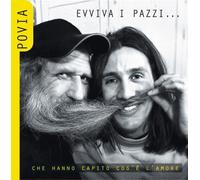 Povia - Evviva I Pazzi...Che Hanno Capito Cos E l Amore