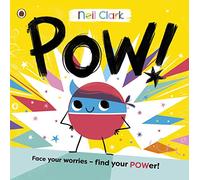 Pow!: The perfect story for children with worries (Crash Bang Wallop, 2)
