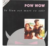 Pow Wow - Le Lion Est Mort Ce Soir
