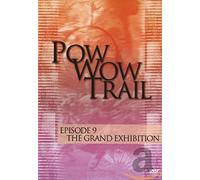 Pow Wow Trail - Episode 9: The Grand Exhibition [Alemania] [DVD]