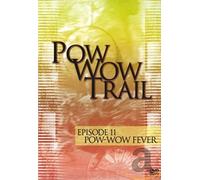 Pow Wow Trail - Pow Wow Trail - Episode 11: Pow-wow Fever [Alemania] [DVD]